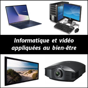 INFORMATIQUE ET VIDÉO APPLIQUÉES AU BIEN-ÊTRE